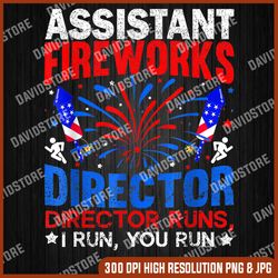 Assistant Fireworks Director USA Independence Day July 4Th 4th Of July, Memorial day, American Flag, Independence Day