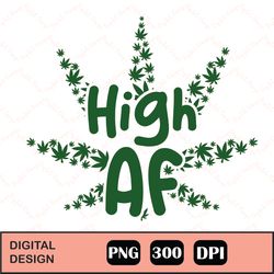 High AF 420 Sublimation png, High AF Sublimation Digital png