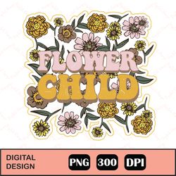 Retro Flower Child Vintage Flowers PNG, Retro Sublimation, Flower Child, Vintage Design with Flowers