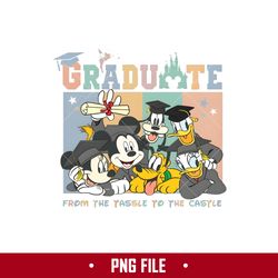 Graduate From THe Tasel To The Castle 2023 Png, Disney Graduation Png, Disney Png Digital File