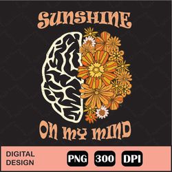 Retro Sunshine on My Mind Sublimation png, unshine On My Mind PNG, Retro Sublimations, Retro Sunshine Png, Retro Png, Bo