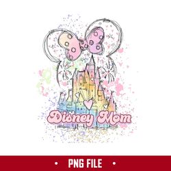 Disney Mom Png, Minnie Castle Firework Png, Disney Mother's Day Png Digital File