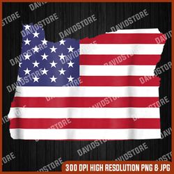4th Of July Oregon State American Flag Party Memorial day, American Flag, Independence Day PNG File Sublimation