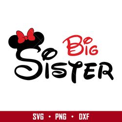 Big Sister Minnie Svg, Minnie Mouse Svg, Disney Svg, Png Eps Digital File