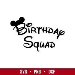 Birthday Squad Mickey Svg, Mickey Mouse Svg, Disney Svg, Png Eps Digit File