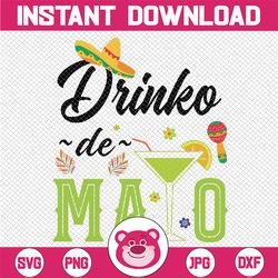 Cinco De Mayo Drinko De Mayo Fiesta Mexican Party Svg, Drinko De Mayo Svg, Mothers Day Svg, Digital Download