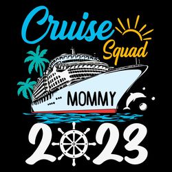 Cruise Squad Mommy SVG Family Cruise SVG Cutting Files