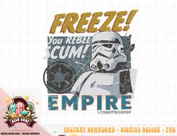 Star Wars Empire Stormtrooper Freeze You Rebel Scum! png