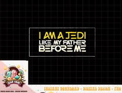 Star Wars I Am a Jedi Like My Father Before Me Quote png