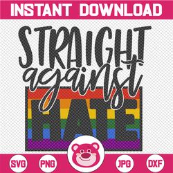Straight against hate SVG File LGBT SVG png eps dxf Cricut Cameo Silhouette Cut File