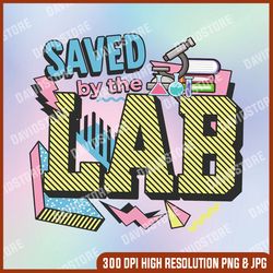 Retro Saved By The Lab Png, Medical Laboratory Tech Png, Digital File, PNG High Quality, Sublimation, Instant Download