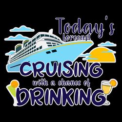 Today Forecast Cruising With A Chance Of Drinking SVG Cruising SVG Cutting Files