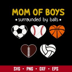 Mom Of Boys Surrounded By Balls Svg, Mother's Day Svg, Png Dxf Eps Digital File