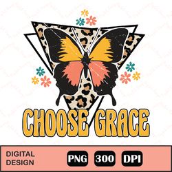 Retro Choose Grace Butterfly Leopard png, Retro Sublimations, Designs Downloads, Vintage Sublimations, Png, Clipart, Des