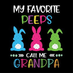 my favorite peeps call me grandpa svg, easter svg, easter grandpa svg, grandpa svg, easter grandchildren, easter family