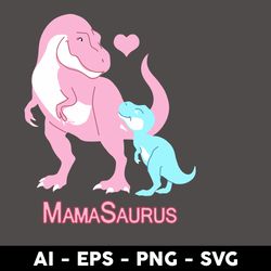 Mamasaurus Svg, Mom Donisaur Svg, Mother's Day Svg, Png Dxf Eps Digital File - Digital File