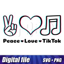Peace Love Tik Tok Svg Png Cut, Peace Love Tik Tok cricut, Peace Love Tik Tok vector print image, Tik Tok logo clipart