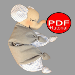 Elephant toy pattern Tutorial PDF Elephant doll Newborn toy comforter Doll pattern Organic toy