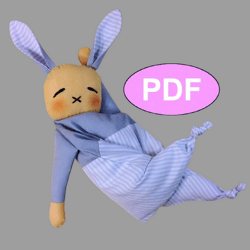 Rabbit toy pattern Bunny toy sewing & tutorial Baby lovey pattern Bunny doll Newborn toy Baby doll pattern