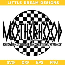 Motherhood Some Days I Rock It SVG, Mama Rocks Mothers Day 2023 SVG, Funny Some Days It Rocks DXF SVG PNG EPS