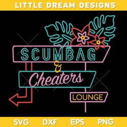 Scumbag And Cheaters SVG, Vanderpump Rules SVG, Funny Scumbag And Cheaters Lounge DXF SVG PNG EPS