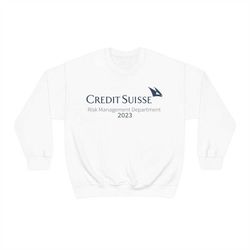 Credit Suisse - Risk Management Department 2023 Sweatshirt, Funny Meme Sweater