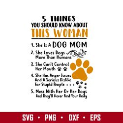 5 Things You Should Know About This Woman Svg, Mother's Day Svg, Png Dxf Eps Digital File