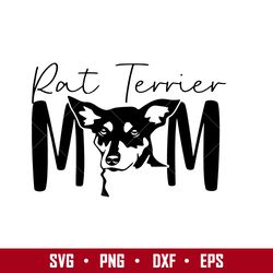 Rat Terrier Mom Svg, Mother's Day Svg, Png Dxf Eps Digital File