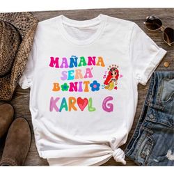 Maana ser bonito Karol G shirt, Tomorrow will be nice t-shirt, Motivational Birthday gift for girls, Cute Woman Sweatshi