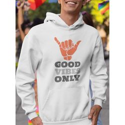 Good Vibes Only Hoodie, Holiday Shirt, Family Matching Shirt, Peace and Love Mantra Tee , Positive Self Love T-Shirt, In