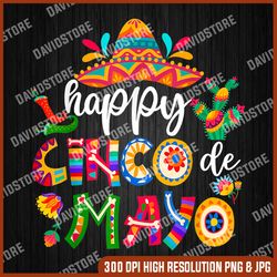 Happy Cinco De Mayo Me-xi-co Png, Cinco De Mayo Fiesta Png, Digital File, PNG High Quality, Sublimation, Instant