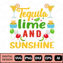 Tequila Lime Cinco De Mayo Svg, Tequila Lime And Sunshine Svg Cinco De Mayo Cut File For Cricut And Silhouette