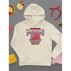 Basketball Moms sports hoodie, Gift for basketball moms, Sports hoodie sweatshirt, Basketball season shirt, Basketball m