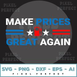 Make Gas Price Great Again, Looking For A Gas Daddy It's Like A Sugar Daddy But He Pays For My Gas Sublimation PNG File