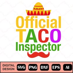 Official Taco Cinco De Mayo Cut File Cinco De Mayo Svg Cut File For Cricut For Shirts Png Vector Clipart