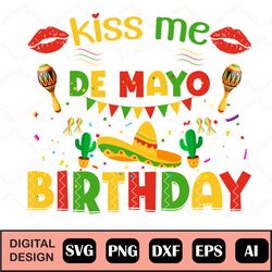 Kiss Me Cinco De Mayo Cut File Cinco De Mayo Svg Cut File For Cricut For Shirts Png Vector Clipart