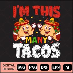 I'm This Many Cinco De Mayo Svg Cinco De Mayo Svg Cut File For Cricut For Shirts Png Vector Clipart
