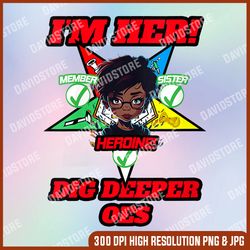 Womens I'M Her! He-ro-ine Dig Deeper O-e-s Png, Digital File, PNG High Quality, Sublimation, Instant Download