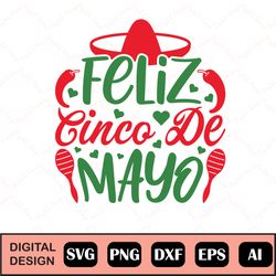 Feliz Cinco De Mayo Svg Cut File, Mexican Svg, Mexican Svg File, Cinco De Mayo Dxf, Cinco De Mayo Design, Mexican Holida