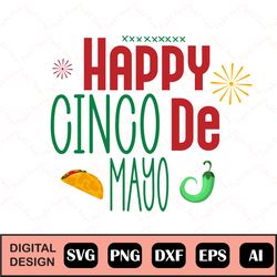 Happy Cinco De Mayo Svg, Cutting File, Ai, Dxf And Printable Png, Cricut And Silhouette, Instant Download, Cinco De Mayo