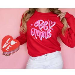 Be Mine Valentines Day Woman Sweatshirt, Valentines Day Gift,  Gift Shirts For Woman, Be Mine Sweatshirt, Cute Valentine