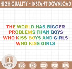 The World Has Bigger Problems Svg, Silhouette, Cutting File, Digital Download, Dxf Eps Png Jpeg