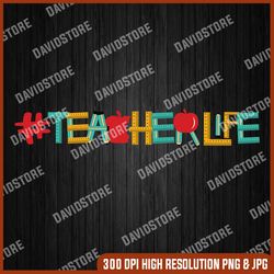 Teacher Life PNG, Back To School png,Hand Drawn Png,Teachers Sublimation Designs Downloads , Digital Download,Tie Dye
