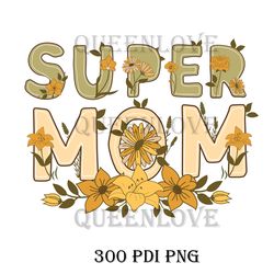 Super mom and flower , mother's day