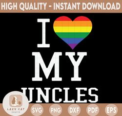 I love my Uncle SVG Cut File, LGBT svg, Pride gay Uncle SVGs, Silhouette Cut File, Cricut Cut File, png, dxf, svg