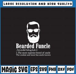 Bearded Funcle Definition Svg, Bearded Funcle Svg, Funny Gift Idea for Bearded Uncle, Digital Download DTG Sublimation