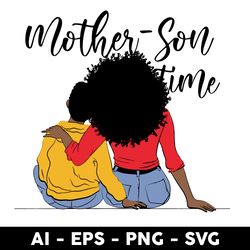 Mother Son Time Svg, Mother Svg, Mother's Day Svg, Png Dxf Eps Digital File - Digital File