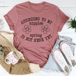 according to my nipples spring is not here yet tee