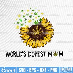 World's Dopest Mom png / Dopest Mom png / Digital Files Png/ Cannabis png / Weed png Sun Flower Mom png Digital Print