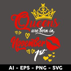 Queens Are Born In November 1st Svg, Birthday Girl Svg, Queens Birthday Svg, Queen Svg - Digital File
